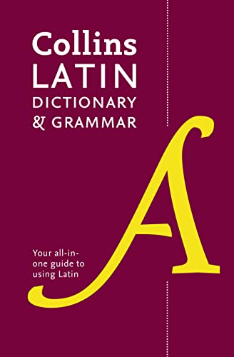 Latin Dictionary and Grammar: Your all-in-one guide to Latin von Collins